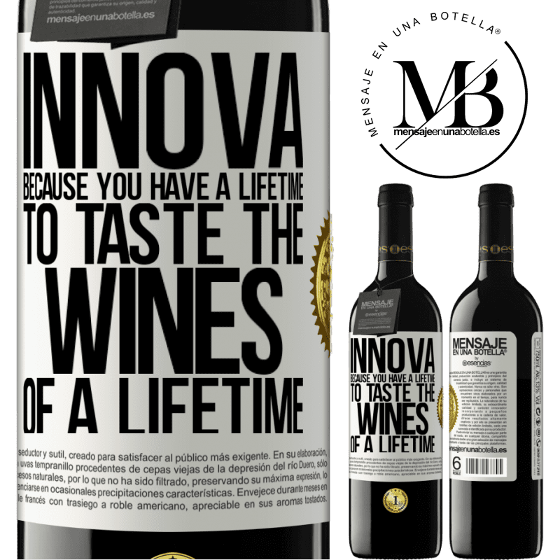 39,95 € Free Shipping | Red Wine RED Edition MBE Reserve Innova, because you have a lifetime to taste the wines of a lifetime White Label. Customizable label Reserve 12 Months Harvest 2016 Tempranillo