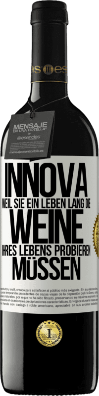 39,95 € Kostenloser Versand | Rotwein RED Ausgabe MBE Reserve Innova, weil Sie ein Leben lang die Weine Ihres Lebens probieren müssen Weißes Etikett. Anpassbares Etikett Reserve 12 Monate Ernte 2016 Tempranillo