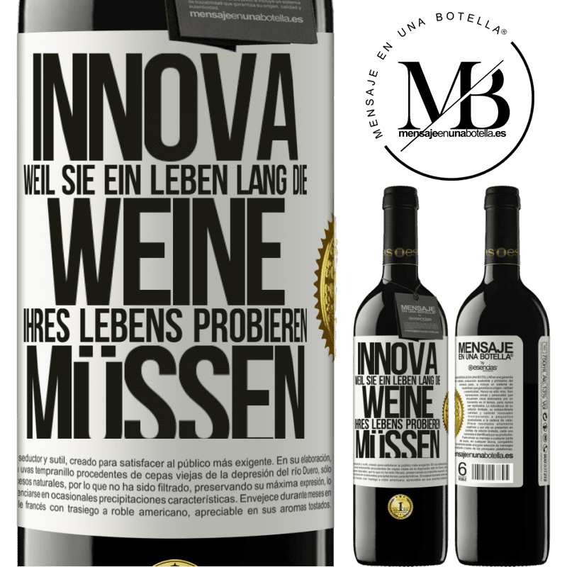 39,95 € Kostenloser Versand | Rotwein RED Ausgabe MBE Reserve Innova, weil Sie ein Leben lang die Weine Ihres Lebens probieren müssen Weißes Etikett. Anpassbares Etikett Reserve 12 Monate Ernte 2016 Tempranillo