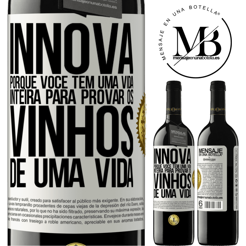 39,95 € Envio grátis | Vinho tinto Edição RED MBE Reserva Innova, porque você tem uma vida inteira para provar os vinhos de uma vida Etiqueta Branca. Etiqueta personalizável Reserva 12 Meses Colheita 2014 Tempranillo