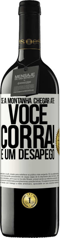 39,95 € Envio grátis | Vinho tinto Edição RED MBE Reserva Se a montanha chegar até você ... Corra! É um desapego Etiqueta Branca. Etiqueta personalizável Reserva 12 Meses Colheita 2016 Tempranillo