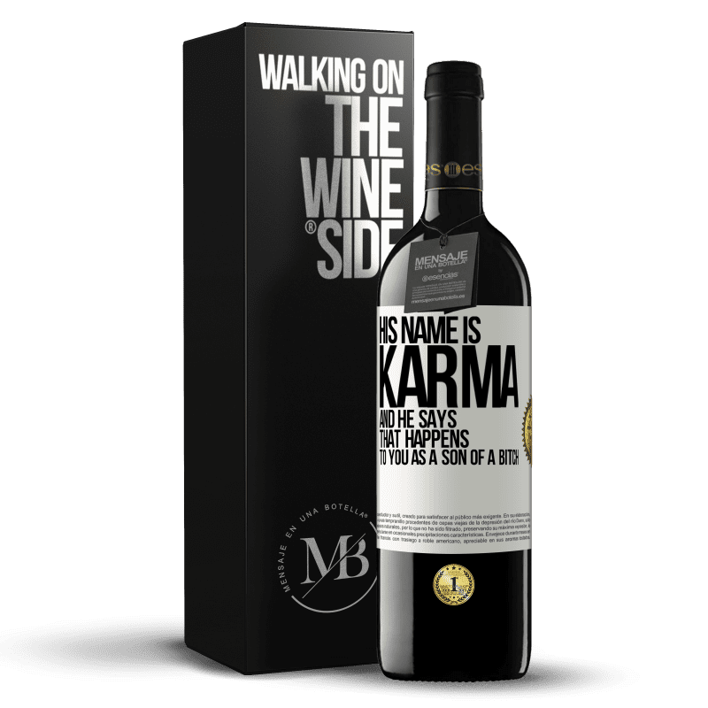 39,95 € 免费送货 | 红酒 RED版 MBE 预订 他的名字叫业力（Karma），他说：“作为as子，你会发生这种情况” 白标. 可自定义的标签 预订 12 个月 收成 2015 Tempranillo