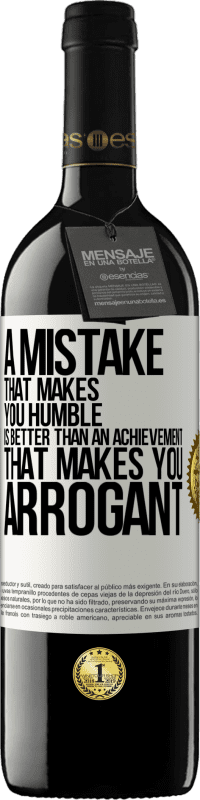 39,95 € | Red Wine RED Edition MBE Reserve A mistake that makes you humble is better than an achievement that makes you arrogant White Label. Customizable label Reserve 12 Months Harvest 2016 Tempranillo