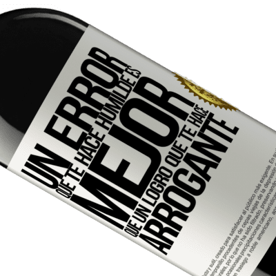 Expresiones Únicas y Personales. «Un error que te hace humilde es mejor que un logro que te hace arrogante» Edición RED MBE Reserva