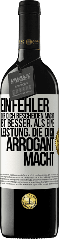 39,95 € | Rotwein RED Ausgabe MBE Reserve Ein Fehler, der dich bescheiden macht, ist besser, als eine Leistung, die dich arrogant macht Weißes Etikett. Anpassbares Etikett Reserve 12 Monate Ernte 2016 Tempranillo