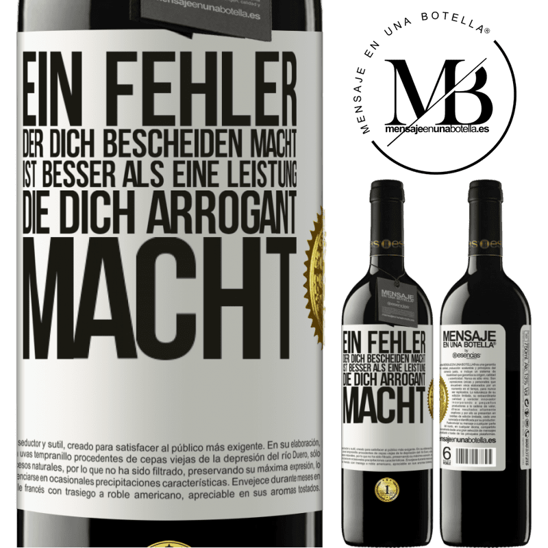 39,95 € Kostenloser Versand | Rotwein RED Ausgabe MBE Reserve Ein Fehler, der dich bescheiden macht, ist besser, als eine Leistung, die dich arrogant macht Weißes Etikett. Anpassbares Etikett Reserve 12 Monate Ernte 2015 Tempranillo