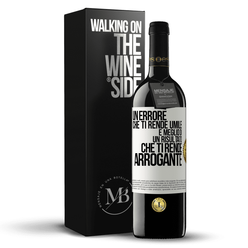 39,95 € Spedizione Gratuita | Vino rosso Edizione RED MBE Riserva Un errore che ti rende umile è meglio di un risultato che ti rende arrogante Etichetta Bianca. Etichetta personalizzabile Riserva 12 Mesi Raccogliere 2015 Tempranillo