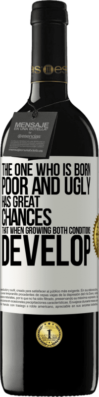 39,95 € 送料無料 | 赤ワイン REDエディション MBE 予約する 貧しくてい生まれの彼は、成長するときに...両方の条件が発達する大きなチャンスを持っています ホワイトラベル. カスタマイズ可能なラベル 予約する 12 月 収穫 2016 Tempranillo