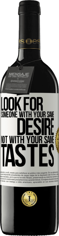 39,95 € Бесплатная доставка | Красное вино Издание RED MBE Бронировать Ищите кого-то с тем же желанием, а не с вашими вкусами Белая этикетка. Настраиваемая этикетка Бронировать 12 Месяцы Урожай 2016 Tempranillo