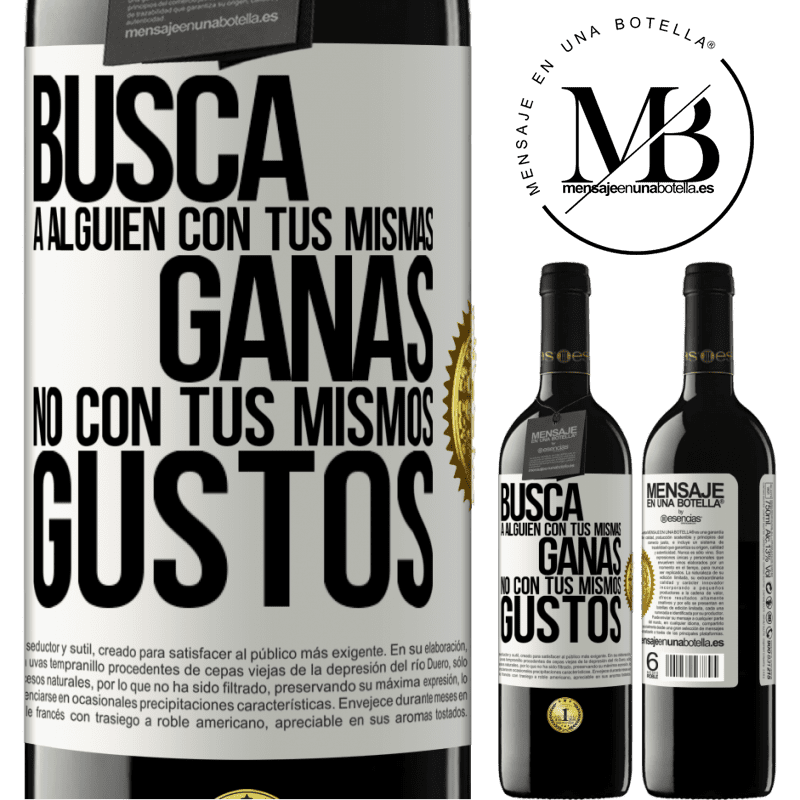 39,95 € Envío gratis | Vino Tinto Edición RED MBE Reserva Busca a alguien con tus mismas ganas, no con tus mismos gustos Etiqueta Blanca. Etiqueta personalizable Reserva 12 Meses Cosecha 2015 Tempranillo