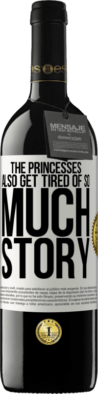 «The princesses also get tired of so much story» RED Edition MBE Reserve