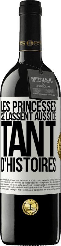 39,95 € Envoi gratuit | Vin rouge Édition RED MBE Réserve Les princesses se lassent aussi de tant d'histoires Étiquette Blanche. Étiquette personnalisable Réserve 12 Mois Récolte 2016 Tempranillo