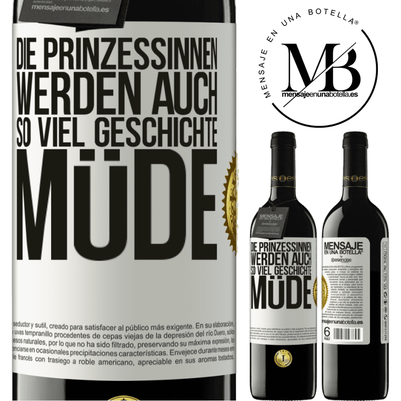 39,95 € Kostenloser Versand | Rotwein RED Ausgabe MBE Reserve Die Prinzessinnen werden auch so viel Geschichte müde Weißes Etikett. Anpassbares Etikett Reserve 12 Monate Ernte 2014 Tempranillo