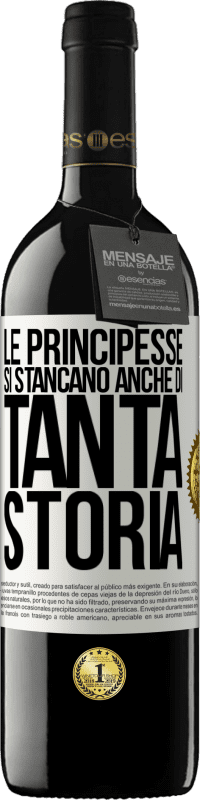 39,95 € | Vino rosso Edizione RED MBE Riserva Le principesse si stancano anche di tanta storia Etichetta Bianca. Etichetta personalizzabile Riserva 12 Mesi Raccogliere 2015 Tempranillo