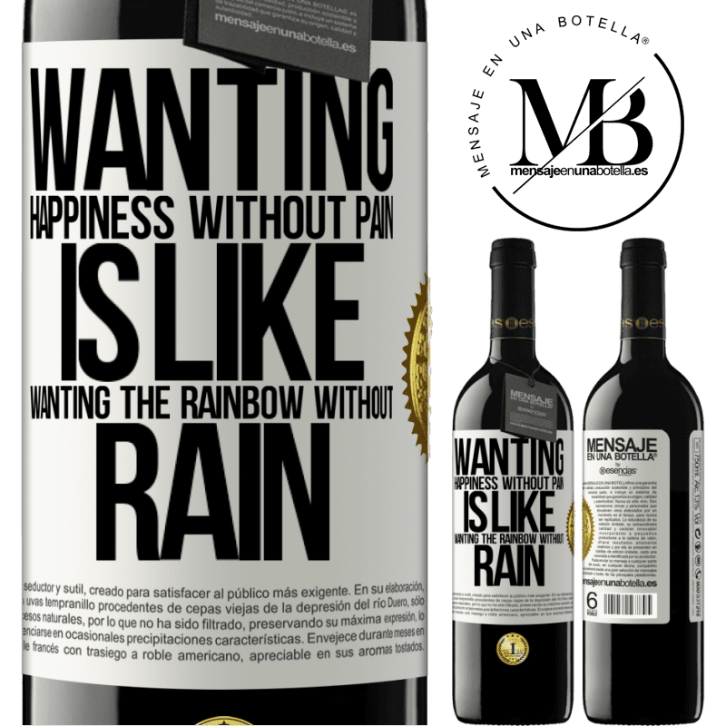 24,95 € Free Shipping | Red Wine RED Edition Crianza 6 Months Wanting happiness without pain is like wanting the rainbow without rain White Label. Customizable label Aging in oak barrels 6 Months Harvest 2019 Tempranillo