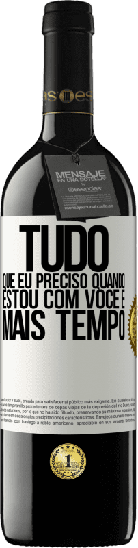 «Tudo que eu preciso quando estou com você é mais tempo» Edição RED MBE Reserva