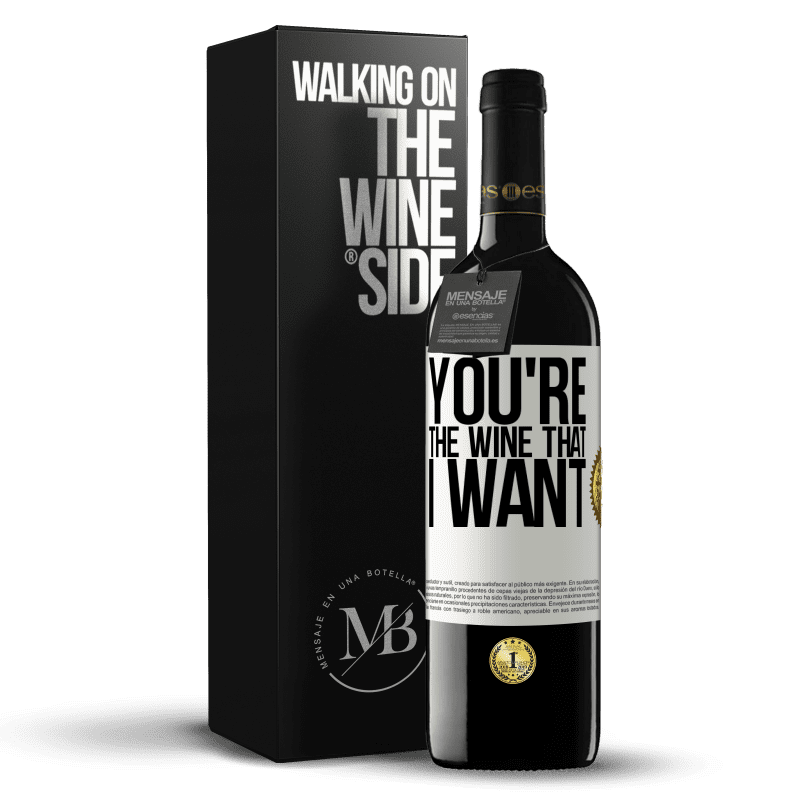 39,95 € Free Shipping | Red Wine RED Edition MBE Reserve You're the wine that I want White Label. Customizable label Reserve 12 Months Harvest 2015 Tempranillo