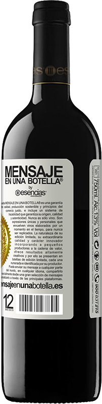 «You're the wine that I want» Edición RED MBE Reserva