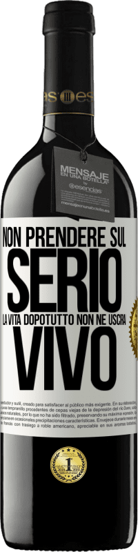 39,95 € Spedizione Gratuita | Vino rosso Edizione RED MBE Riserva Non prendere sul serio la vita, dopotutto, non ne uscirai vivo Etichetta Bianca. Etichetta personalizzabile Riserva 12 Mesi Raccogliere 2016 Tempranillo