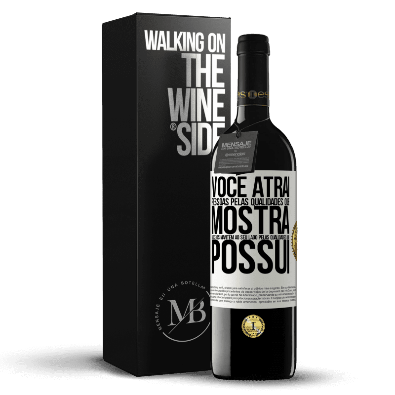 39,95 € Envio grátis | Vinho tinto Edição RED MBE Reserva Você atrai pessoas pelas qualidades que mostra. Você os mantém ao seu lado pelas qualidades que possui Etiqueta Branca. Etiqueta personalizável Reserva 12 Meses Colheita 2015 Tempranillo