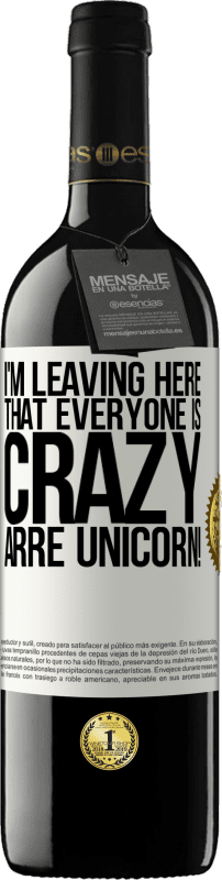 «I'm leaving here that everyone is crazy. Arre unicorn!» RED Edition MBE Reserve