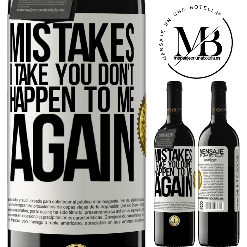 24,95 € Free Shipping | Red Wine RED Edition Crianza 6 Months Mistakes I take you don't happen to me again White Label. Customizable label Aging in oak barrels 6 Months Harvest 2019 Tempranillo
