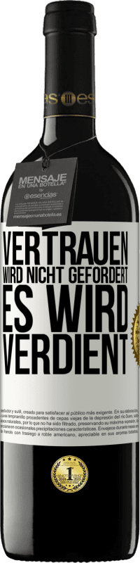 Kostenloser Versand | Rotwein RED Ausgabe MBE Reserve Vertrauen wird nicht gefordert, es wird verdient Weißes Etikett. Anpassbares Etikett Reserve 12 Monate Ernte 2014 Tempranillo