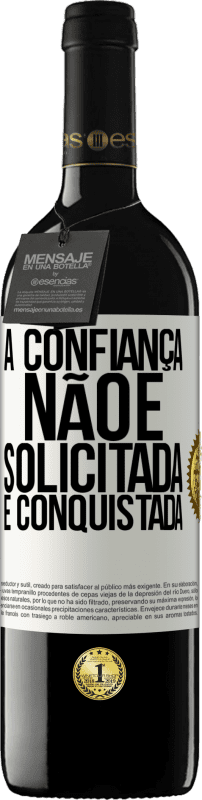 «A confiança não é solicitada, é conquistada» Edição RED MBE Reserva