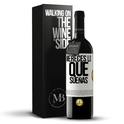 «Mereces lo que sueñas» Edición RED MBE Reserva