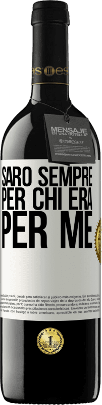 39,95 € | Vino rosso Edizione RED MBE Riserva Sarò sempre per chi era per me Etichetta Bianca. Etichetta personalizzabile Riserva 12 Mesi Raccogliere 2015 Tempranillo