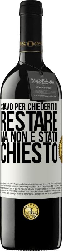 39,95 € Spedizione Gratuita | Vino rosso Edizione RED MBE Riserva Stavo per chiederti di restare, ma non è stato chiesto Etichetta Bianca. Etichetta personalizzabile Riserva 12 Mesi Raccogliere 2016 Tempranillo