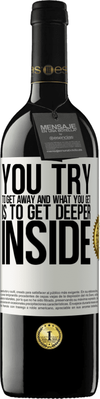 «You try to get away and what you get is to get deeper inside» RED Edition MBE Reserve