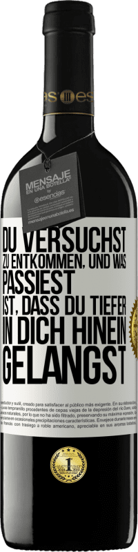 39,95 € Kostenloser Versand | Rotwein RED Ausgabe MBE Reserve Du versuchst, zu entkommen, und was passiest, ist, dass du tiefer in dich hinein gelangst Weißes Etikett. Anpassbares Etikett Reserve 12 Monate Ernte 2015 Tempranillo