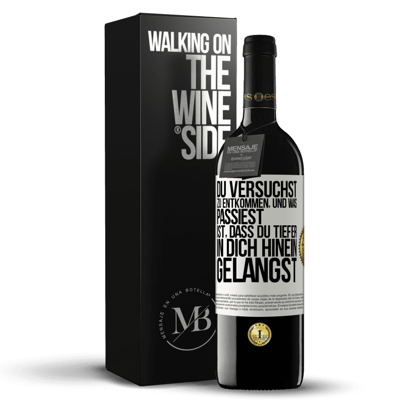 39,95 € Kostenloser Versand | Rotwein RED Ausgabe MBE Reserve Du versuchst, zu entkommen, und was passiest, ist, dass du tiefer in dich hinein gelangst Weißes Etikett. Anpassbares Etikett Reserve 12 Monate Ernte 2016 Tempranillo