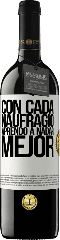 «Con cada naufragio aprendo a nadar mejor» Edición RED MBE Reserva