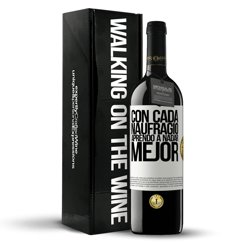 39,95 € Envío gratis | Vino Tinto Edición RED MBE Reserva Con cada naufragio aprendo a nadar mejor Etiqueta Blanca. Etiqueta personalizable Reserva 12 Meses Cosecha 2015 Tempranillo