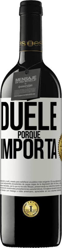 39,95 € Envío gratis | Vino Tinto Edición RED MBE Reserva Duele porque importa Etiqueta Blanca. Etiqueta personalizable Reserva 12 Meses Cosecha 2014 Tempranillo