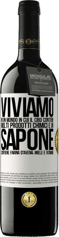 39,95 € | Vino rosso Edizione RED MBE Riserva Viviamo in un mondo in cui il cibo contiene molti prodotti chimici e un sapone contiene farina d'avena, miele e vitamine Etichetta Bianca. Etichetta personalizzabile Riserva 12 Mesi Raccogliere 2015 Tempranillo