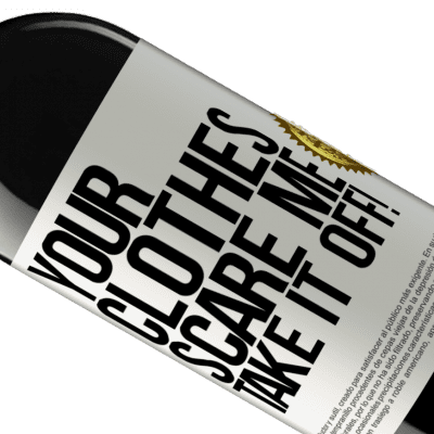 Unique & Personal Expressions. «Your clothes scare me. Take it off!» RED Edition MBE Reserve