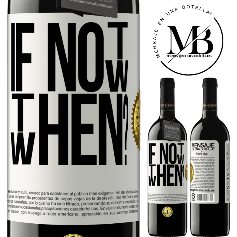 24,95 € Free Shipping | Red Wine RED Edition Crianza 6 Months If Not Now, then When? White Label. Customizable label Aging in oak barrels 6 Months Harvest 2019 Tempranillo