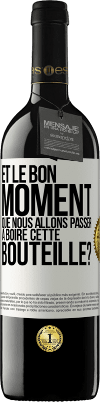 Envoi gratuit | Vin rouge Édition RED MBE Réserve et le bon moment que nous allons passer à boire cette bouteille? Étiquette Blanche. Étiquette personnalisable Réserve 12 Mois Récolte 2014 Tempranillo