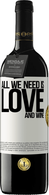 «All we need is love and wine» Edición RED MBE Reserva