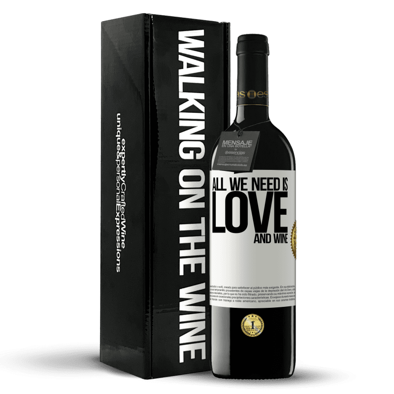 39,95 € Envío gratis | Vino Tinto Edición RED MBE Reserva All we need is love and wine Etiqueta Blanca. Etiqueta personalizable Reserva 12 Meses Cosecha 2016 Tempranillo