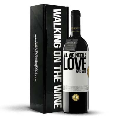 «All we need is love and wine» Edición RED MBE Reserva