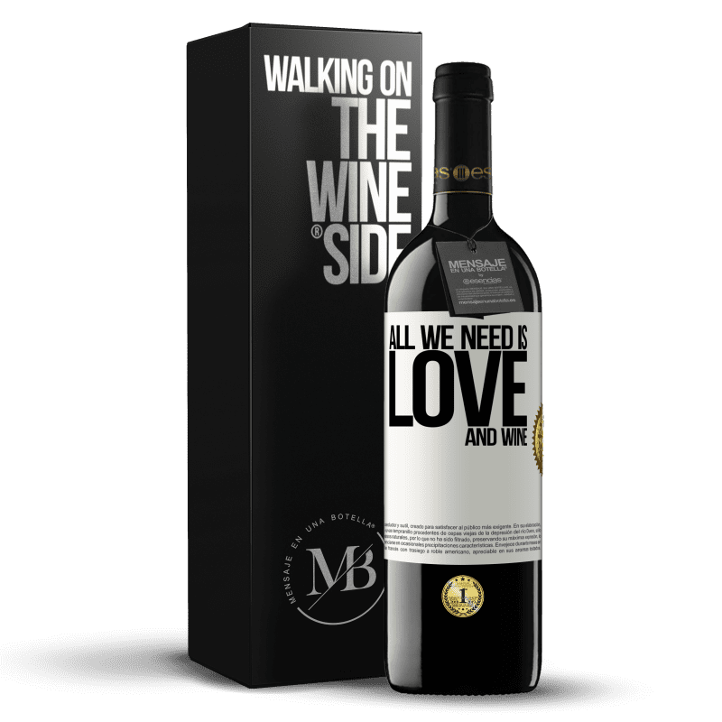 39,95 € Kostenloser Versand | Rotwein RED Ausgabe MBE Reserve All we need is love and wine Weißes Etikett. Anpassbares Etikett Reserve 12 Monate Ernte 2016 Tempranillo