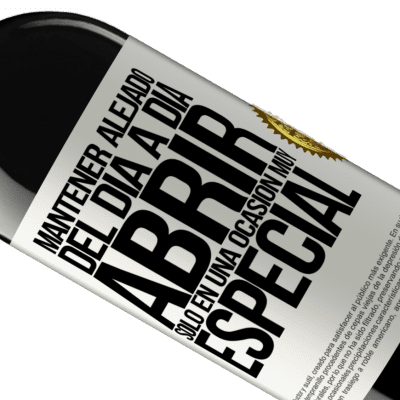 Expresiones Únicas y Personales. «Mantener alejado del día a día. Abrir sólo en una ocasión muy especial» Edición RED MBE Reserva