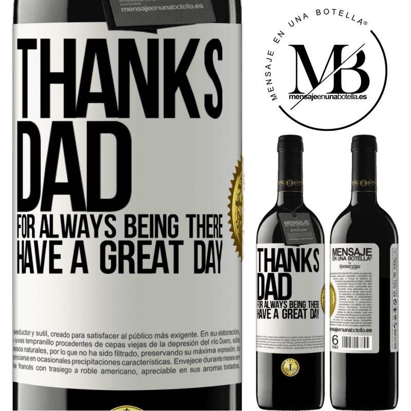 39,95 € Free Shipping | Red Wine RED Edition MBE Reserve Thanks dad, for always being there. Have a great day White Label. Customizable label Reserve 12 Months Harvest 2014 Tempranillo