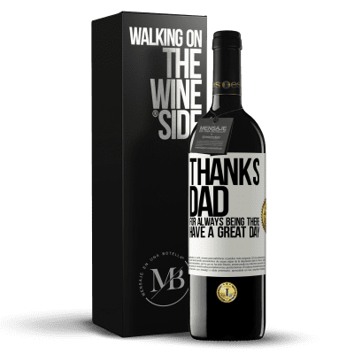 «Thanks dad, for always being there. Have a great day» RED Edition MBE Reserve