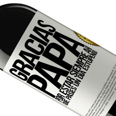 Expresiones Únicas y Personales. «Gracias papá, por estar siempre ahí. Que pases un día estupendo» Edición RED MBE Reserva