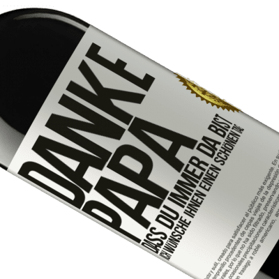 Einzigartige und Persönliche Ausdrücke. «Danke, Papa, dass du immer da bist. Ich wünsche dir einen schönen Tag» RED Ausgabe MBE Reserve